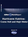HDNet World Report: Hurricane Katrina: Come Hell and High Water